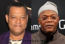 【イタすぎるセレブ達】サミュエル・L・ジャクソンが、「俺とローレンス・フィッシュバーンは似てないぞ。混同するな！」