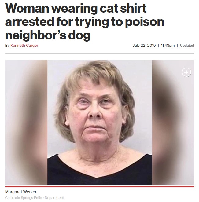 犬を毒殺しようとした73歳の女が逮捕（画像は『New York Post　2019年7月22日付「Woman wearing cat shirt arrested for trying to poison neighbor’s dog」（Colorado Springs Police Department）』のスクリーンショット）