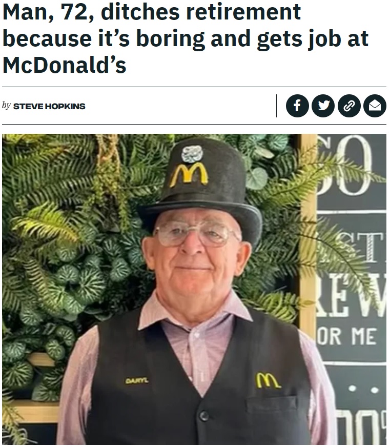 定年退職した男性だったが、その翌日から時間を持て余してしまった。すぐに求人を探して地元のマクドナルドで働くことになり、現在は勤続6年になるという（画像は『JOE.co.uk　2023年5月3日付「Man, 72, ditches retirement because it’s boring and gets job at McDonald’s」』のスクリーンショット）