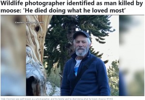 野生動物写真家としてヘラジカの親子を撮影していたデール・コーマンさん。子どもに近づいたところ、茂みから現れた母ヘラジカに襲われてしまったという（『KCBD NewsChannel 11 Lubbock　「Wildlife photographer identified as man killed by moose: ‘He died doing what he loved most’」（Source: KTUU）』より）