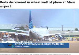 【海外発！Breaking News】ハワイ到着の航空機の車輪格納部から遺体発見　過酷な環境で8時間41分のフライト（米）